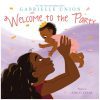 Welcome to the Party By Gabrielle Union, Illustrated by Ashley Evans